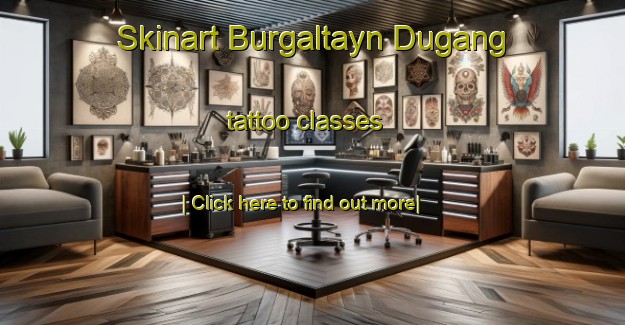 Skinart Burgaltayn Dugang tattoo classes-United Kingdom