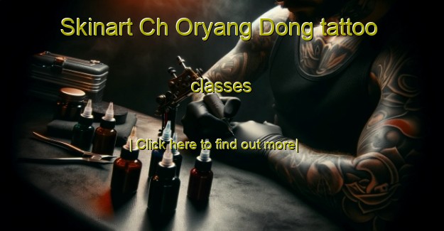 Skinart Ch Oryang Dong tattoo classes-United Kingdom