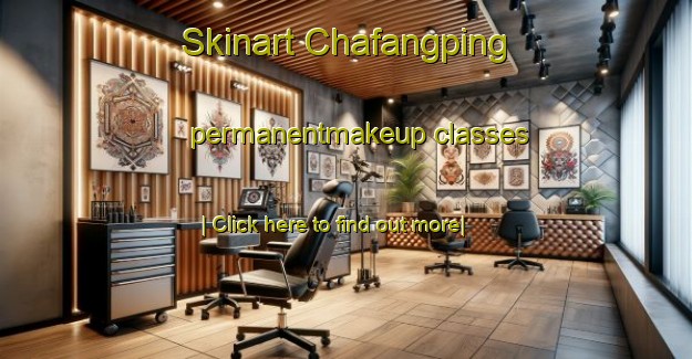 Skinart Chafangping permanentmakeup classes-United Kingdom