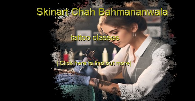 Skinart Chah Bahmananwala tattoo classes-United Kingdom