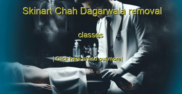 Skinart Chah Dagarwala removal classes-United Kingdom