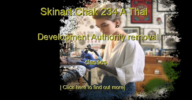 Skinart Chak 234 A Thal Development Authority removal classes-United Kingdom