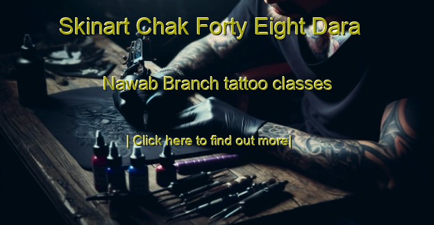 Skinart Chak Forty Eight Dara Nawab Branch tattoo classes-United Kingdom