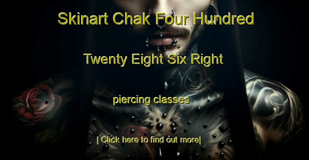 Skinart Chak Four Hundred Twenty Eight Six Right piercing classes-United Kingdom