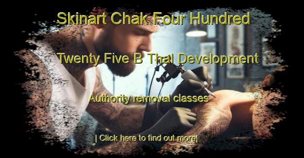 Skinart Chak Four Hundred Twenty Five B Thal Development Authority removal classes-United Kingdom