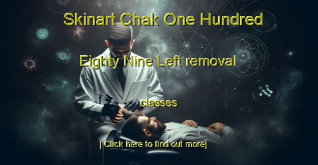 Skinart Chak One Hundred Eighty Nine Left removal classes-United Kingdom