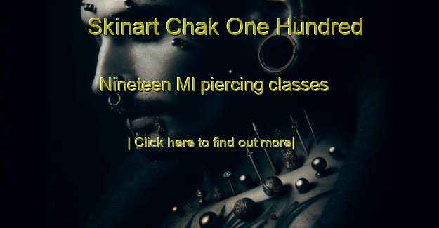 Skinart Chak One Hundred Nineteen Ml piercing classes-United Kingdom