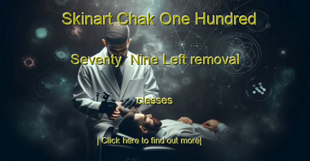 Skinart Chak One Hundred Seventy  Nine Left removal classes-United Kingdom