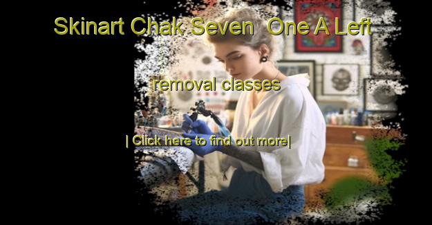 Skinart Chak Seven  One A Left removal classes-United Kingdom