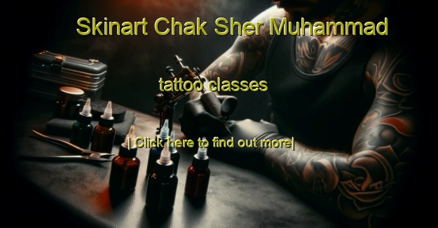 Skinart Chak Sher Muhammad tattoo classes-United Kingdom