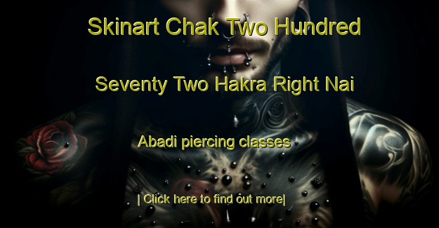 Skinart Chak Two Hundred Seventy Two Hakra Right Nai Abadi piercing classes-United Kingdom