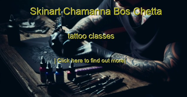 Skinart Chamanna Bos Chetta tattoo classes-United Kingdom