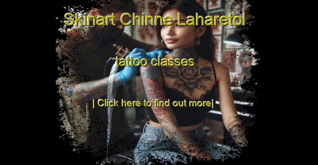 Skinart Chinne Laharetol tattoo classes-United Kingdom