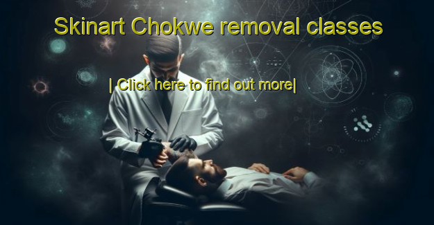 Skinart Chokwe removal classes-United Kingdom