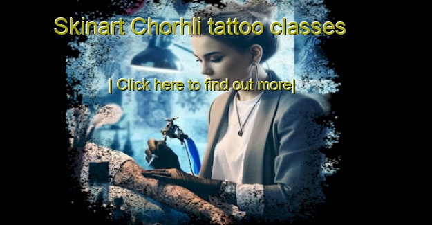 Skinart Chorhli tattoo classes-United Kingdom