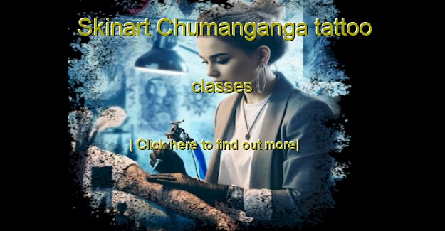 Skinart Chumanganga tattoo classes-United Kingdom