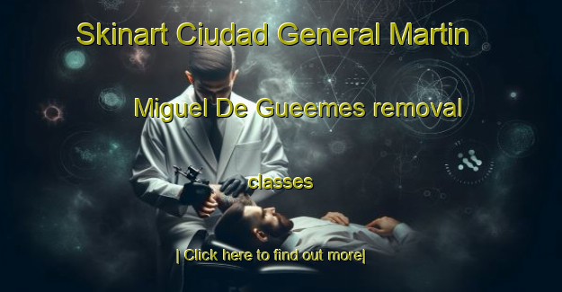 Skinart Ciudad General Martin Miguel De Gueemes removal classes-United Kingdom