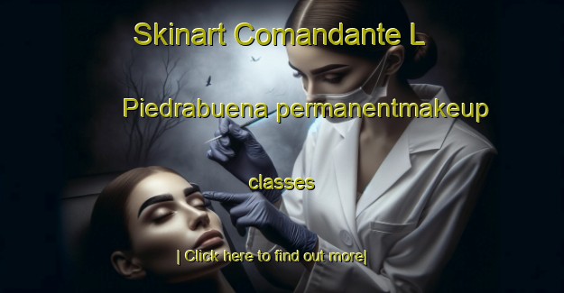 Skinart Comandante L  Piedrabuena permanentmakeup classes-United Kingdom