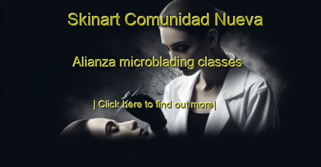 Skinart Comunidad Nueva Alianza microblading classes-United Kingdom