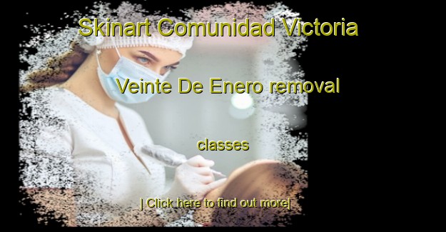 Skinart Comunidad Victoria Veinte De Enero removal classes-United Kingdom