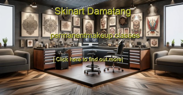 Skinart Damatang permanentmakeup classes-United Kingdom