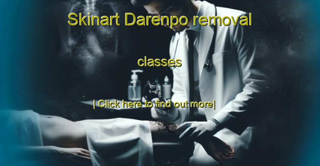 Skinart Darenpo removal classes-United Kingdom