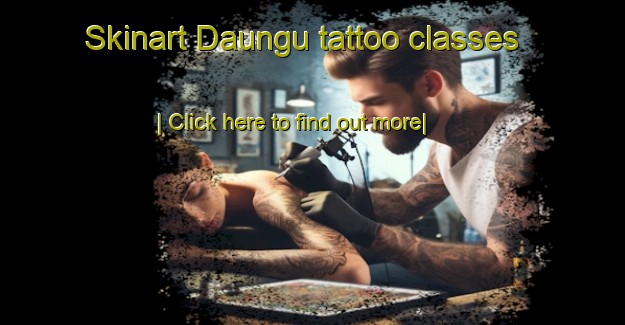 Skinart Daungu tattoo classes-United Kingdom