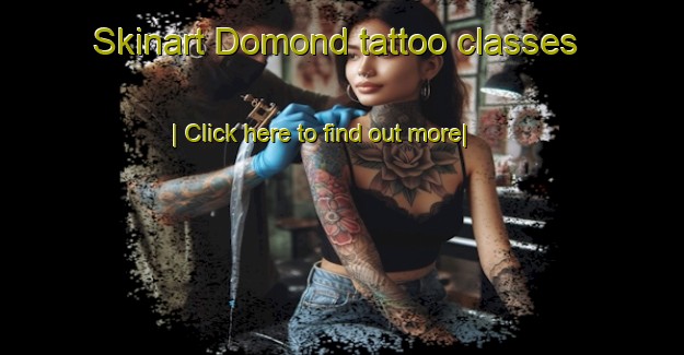 Skinart Domond tattoo classes-United Kingdom