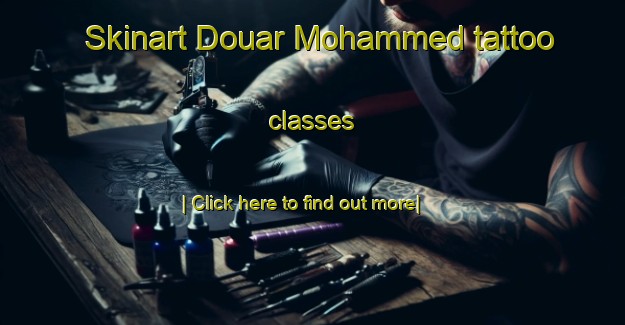 Skinart Douar Mohammed tattoo classes-United Kingdom