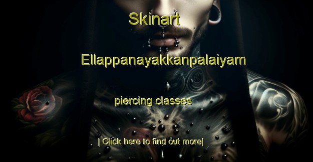 Skinart Ellappanayakkanpalaiyam piercing classes-United Kingdom