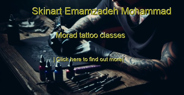 Skinart Emamzadeh Mohammad Morad tattoo classes-United Kingdom