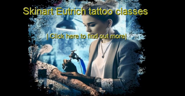 Skinart Eutrich tattoo classes-United Kingdom