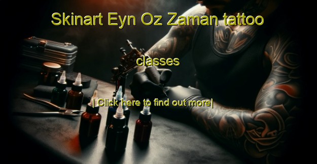 Skinart Eyn Oz Zaman tattoo classes-United Kingdom