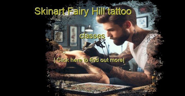 Skinart Fairy Hill tattoo classes-United Kingdom