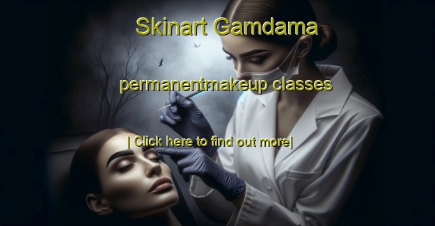 Skinart Gamdama permanentmakeup classes-United Kingdom