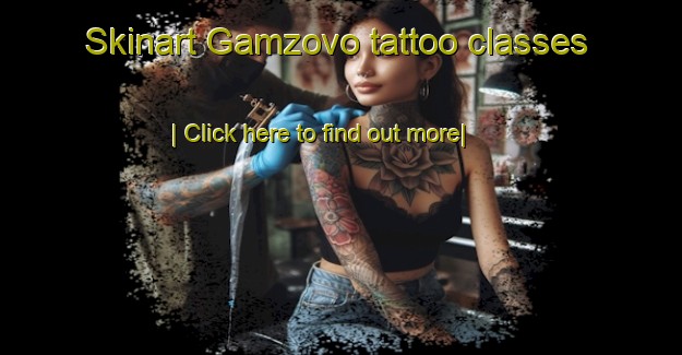 Skinart Gamzovo tattoo classes-United Kingdom