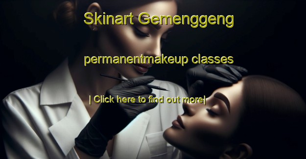 Skinart Gemenggeng permanentmakeup classes-United Kingdom