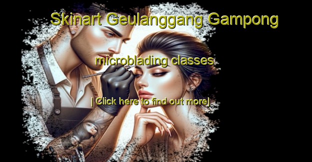 Skinart Geulanggang Gampong microblading classes-United Kingdom