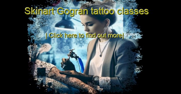 Skinart Gogran tattoo classes-United Kingdom