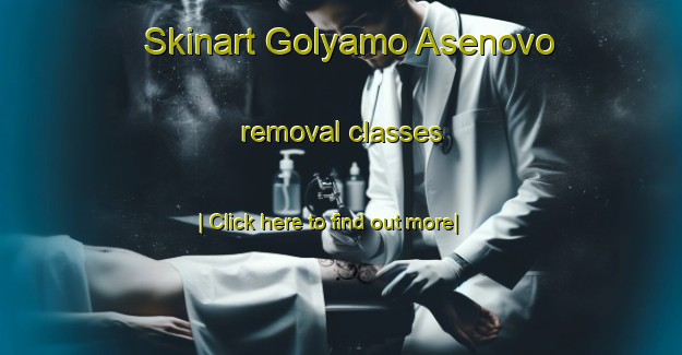 Skinart Golyamo Asenovo removal classes-United Kingdom