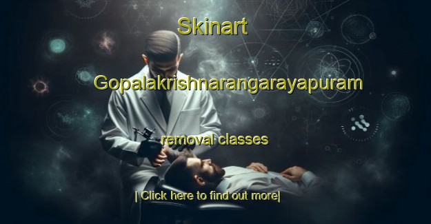 Skinart Gopalakrishnarangarayapuram removal classes-United Kingdom