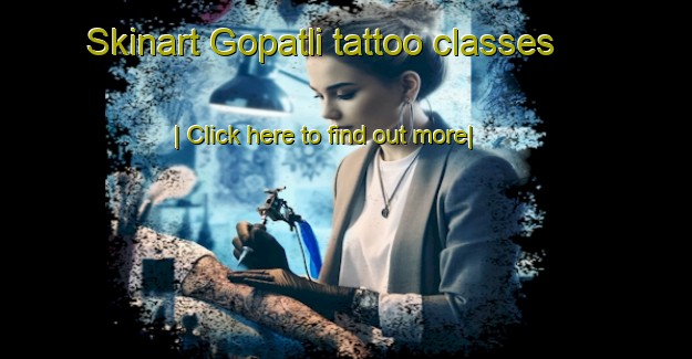 Skinart Gopatli tattoo classes-United Kingdom