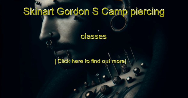 Skinart Gordon S Camp piercing classes-United Kingdom