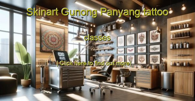 Skinart Gunong Panyang tattoo classes-United Kingdom