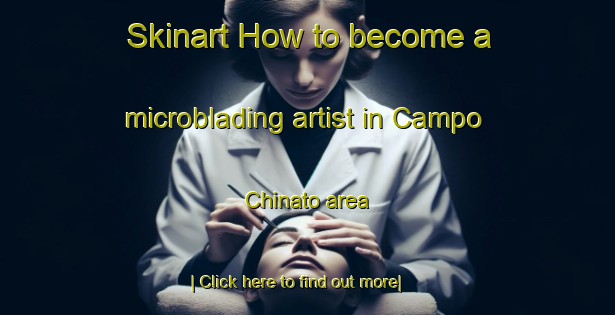 Skinart How to become a microblading artist in Campo Chinato area-United Kingdom