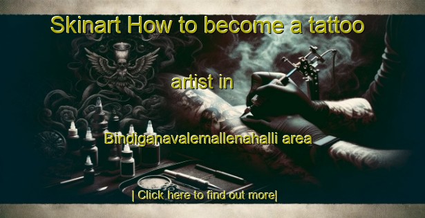 Skinart How to become a tattoo artist in Bindiganavalemallenahalli area-United Kingdom