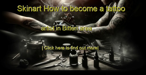 Skinart How to become a tattoo artist in Bitteri area-United Kingdom