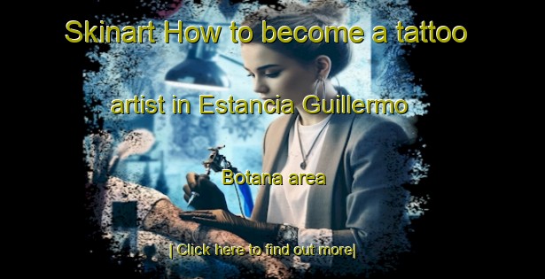 Skinart How to become a tattoo artist in Estancia Guillermo Botana area-United Kingdom