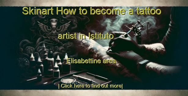 Skinart How to become a tattoo artist in Istituto Elisabettine area-United Kingdom