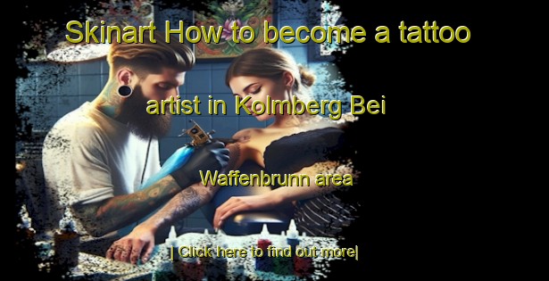 Skinart How to become a tattoo artist in Kolmberg Bei Waffenbrunn area-United Kingdom